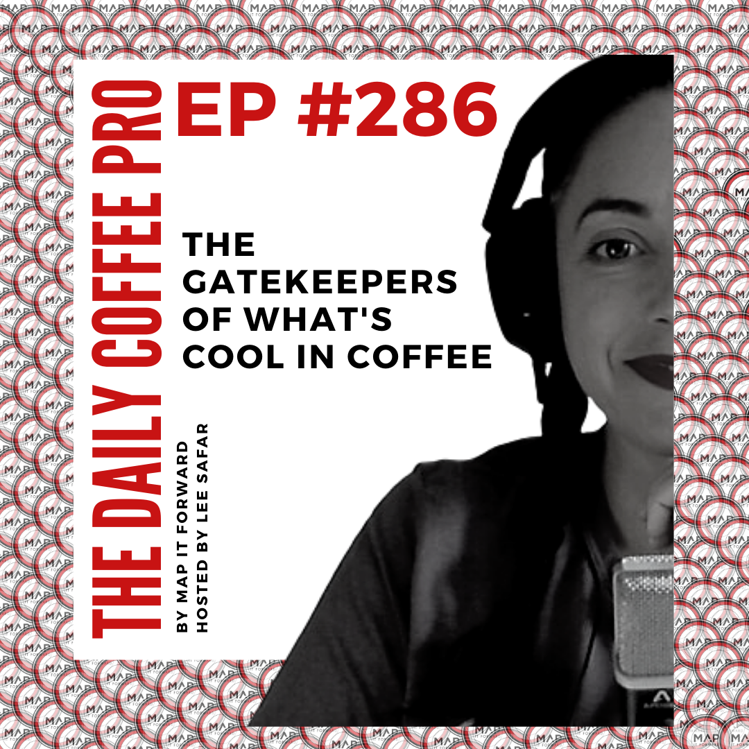 The Daily Coffee Pro | #286 The Gatekeepers of What's Cool in Coffee