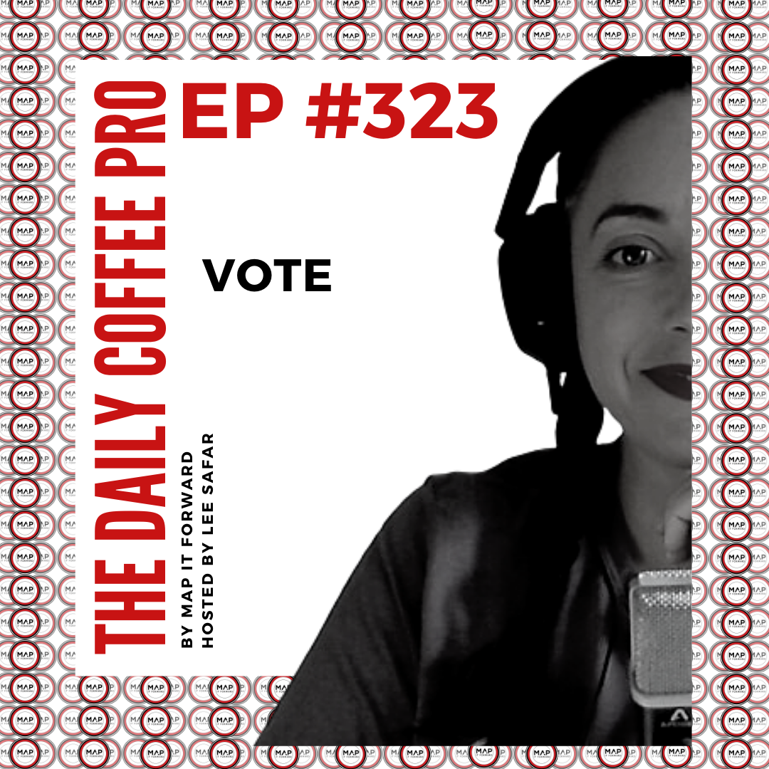 The Daily Coffee Pro | #323 VOTE