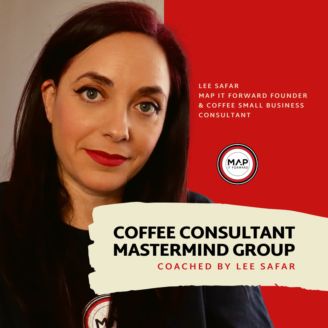 MAP IT FORWARD Coffee Consultant Mastermind Group Lee Safar.png