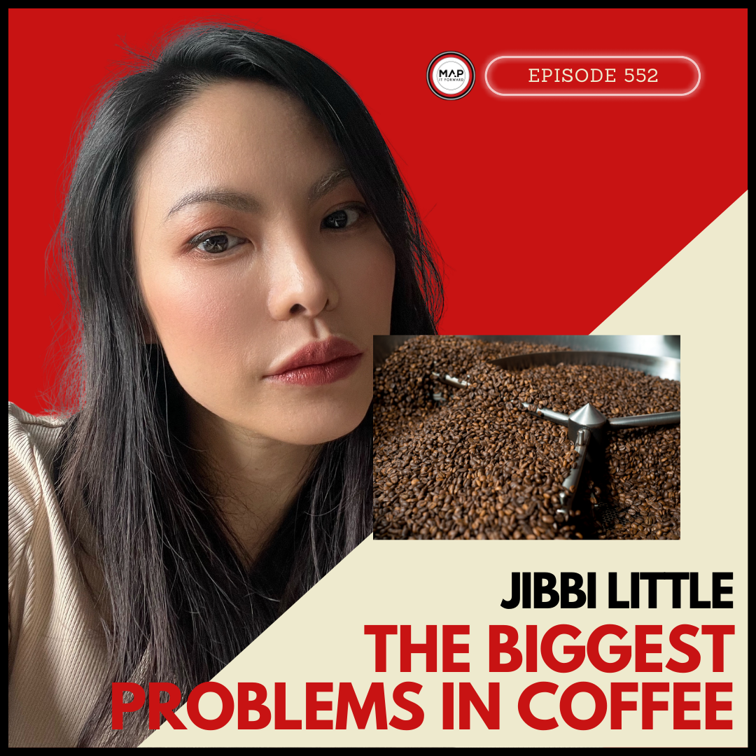 #552 Jibbi Little: The Biggest Problems in Coffee