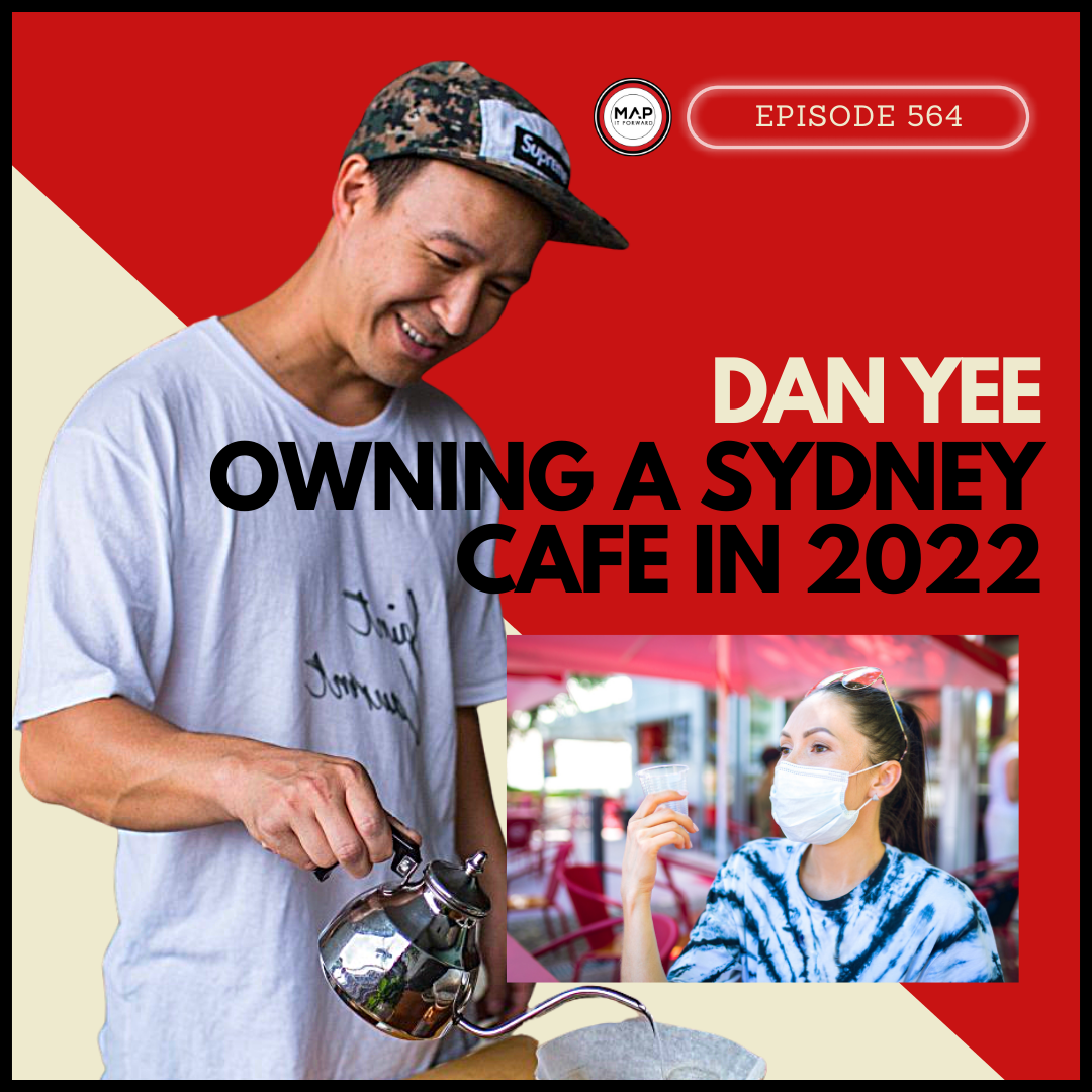 #564 Dan Yee: Owning a Sydney Cafe in 2022