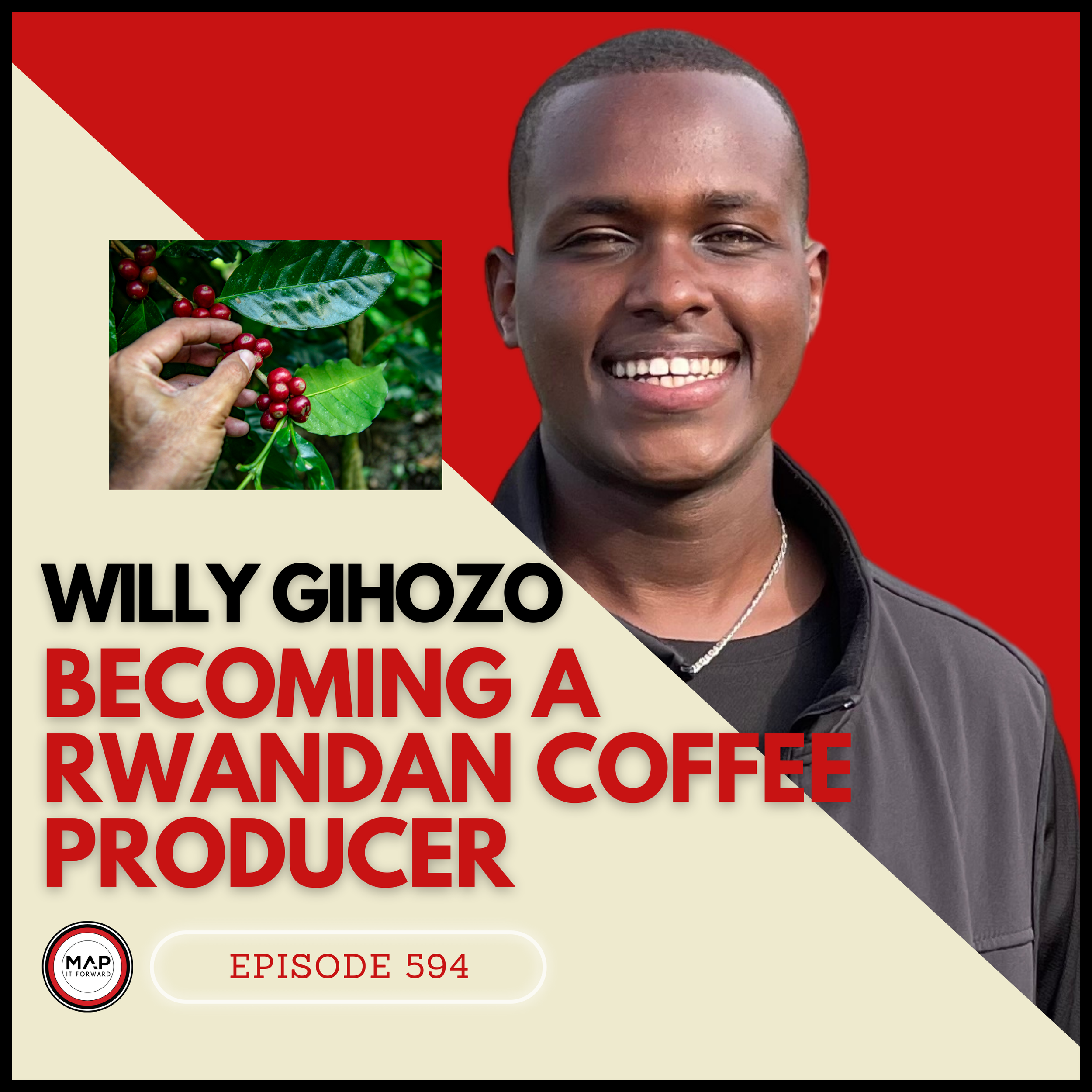 #594 Willy Gihozo: Becoming a Rwandan Coffee Producer