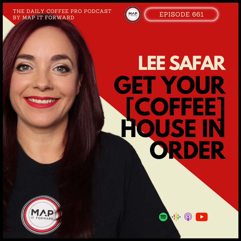 #661 Lee Safar: Get Your [Coffee] House In Order