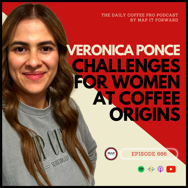 #666 Veronica Ponce: Challenges for Women at Coffee Origins
