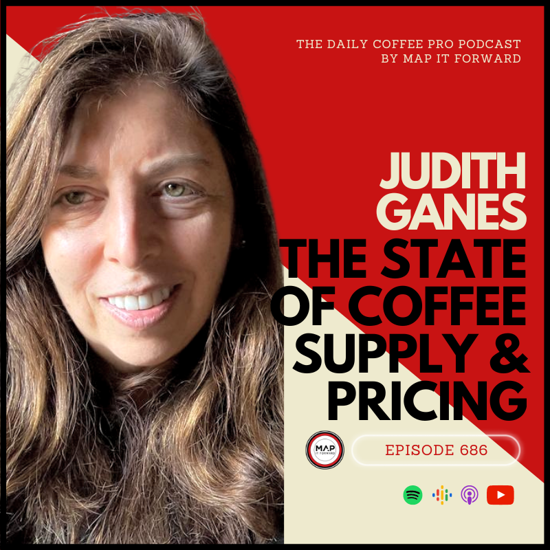 #686 Judith Ganes: The State of Coffee Supply &amp; Pricing