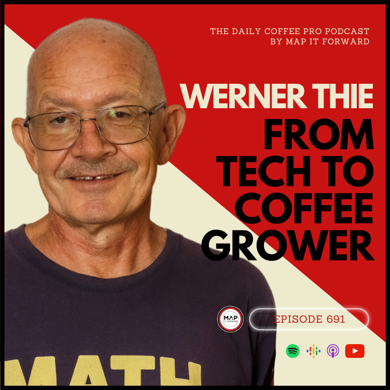 #691 Werner Thie: From Tech to Coffee Grower