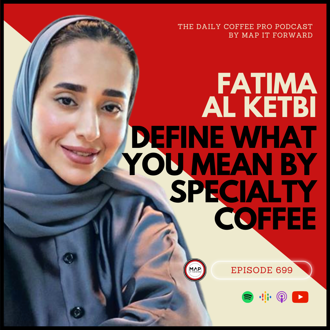 #700 Fatima Al Ketbi: Keeping Us As Specialty Coffee Consumers