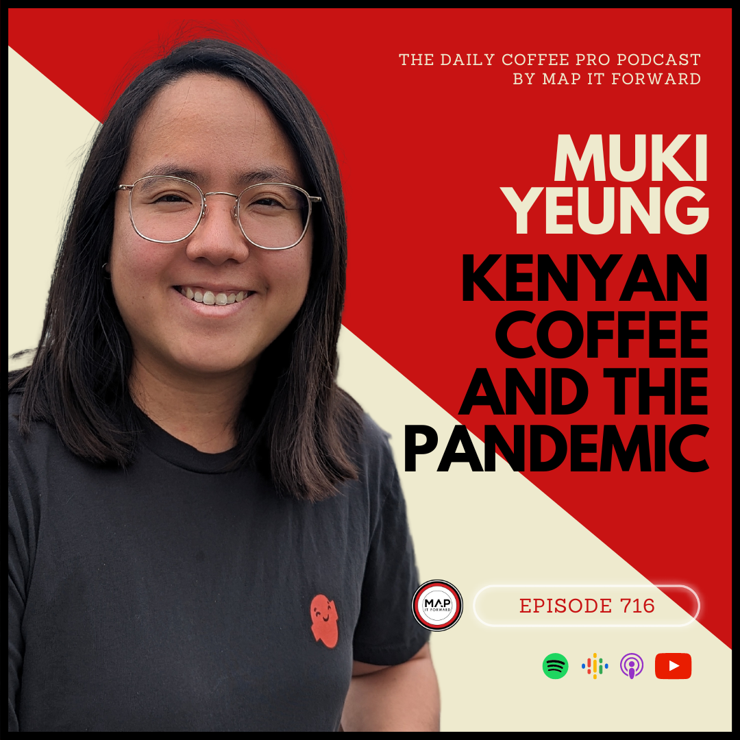 #716 Muki Yeung: Kenyan Coffee And The Pandemic