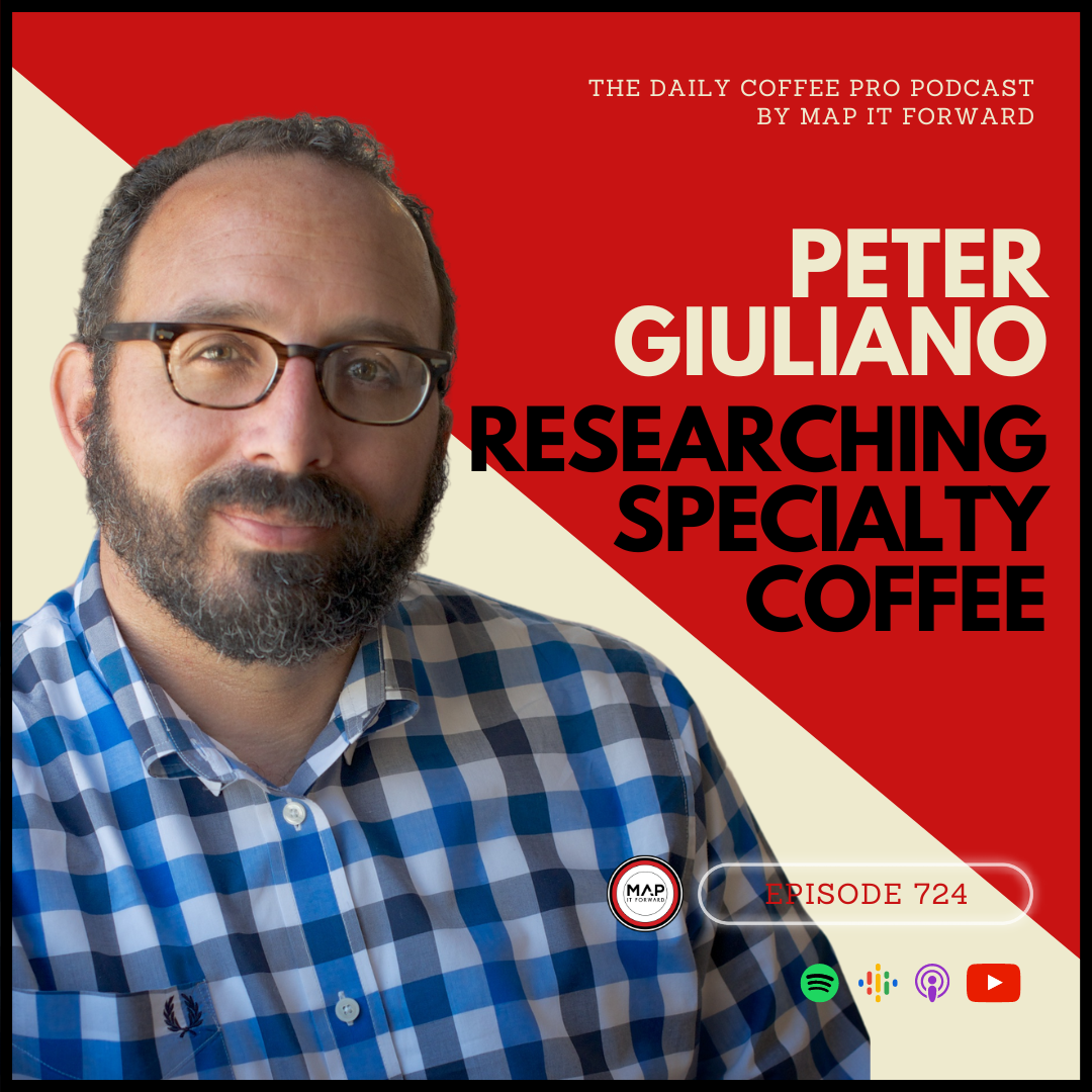 #724 Peter Giuliano: Researching Specialty Coffee