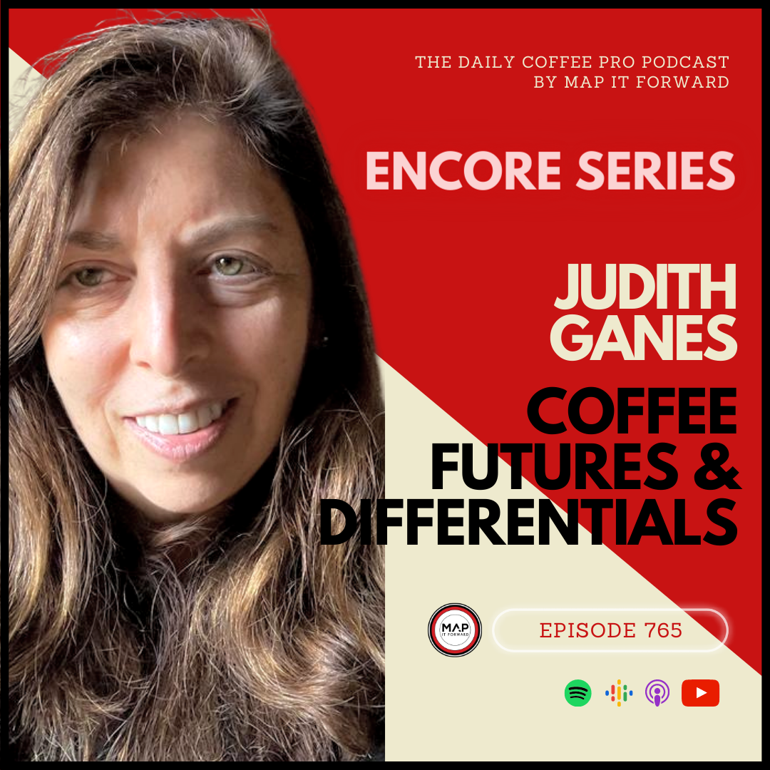 #765 [ENCORE] Judith Ganes: Coffee Futures &amp; Differentials