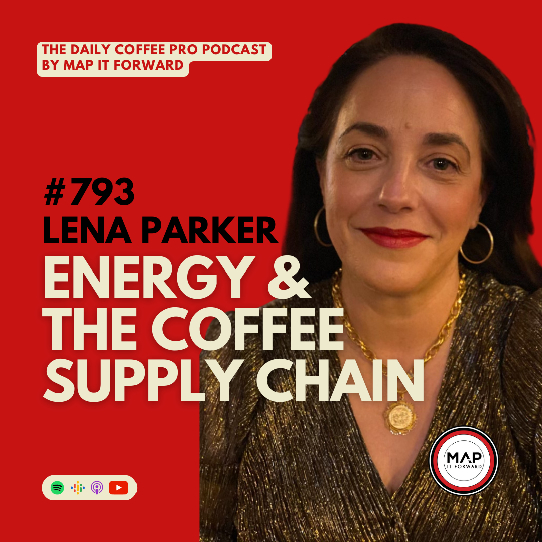#793 Lena Parker: Energy in The Coffee Supply Chain | The Daily Coffee Pro Podcast