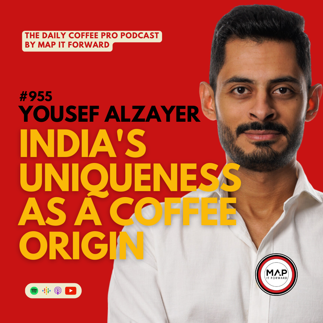 955 Yousef Alzayer | India's Uniqueness as a Coffee Origin - The Daily Coffee Pro Podcast