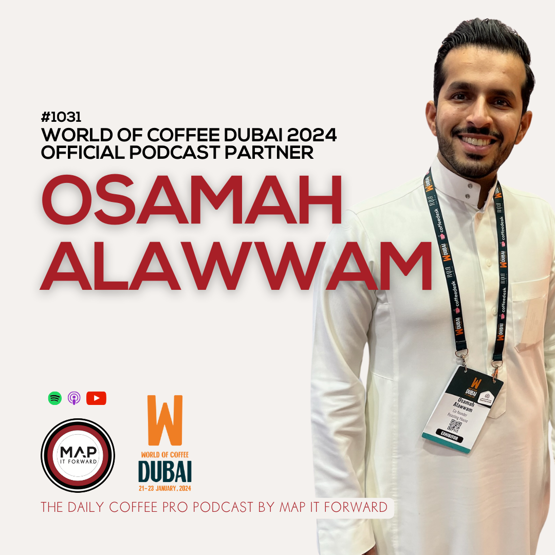 1031 Osamah Al Awwam Live at WOC Dubai - The Daily Coffee Pro Podcast