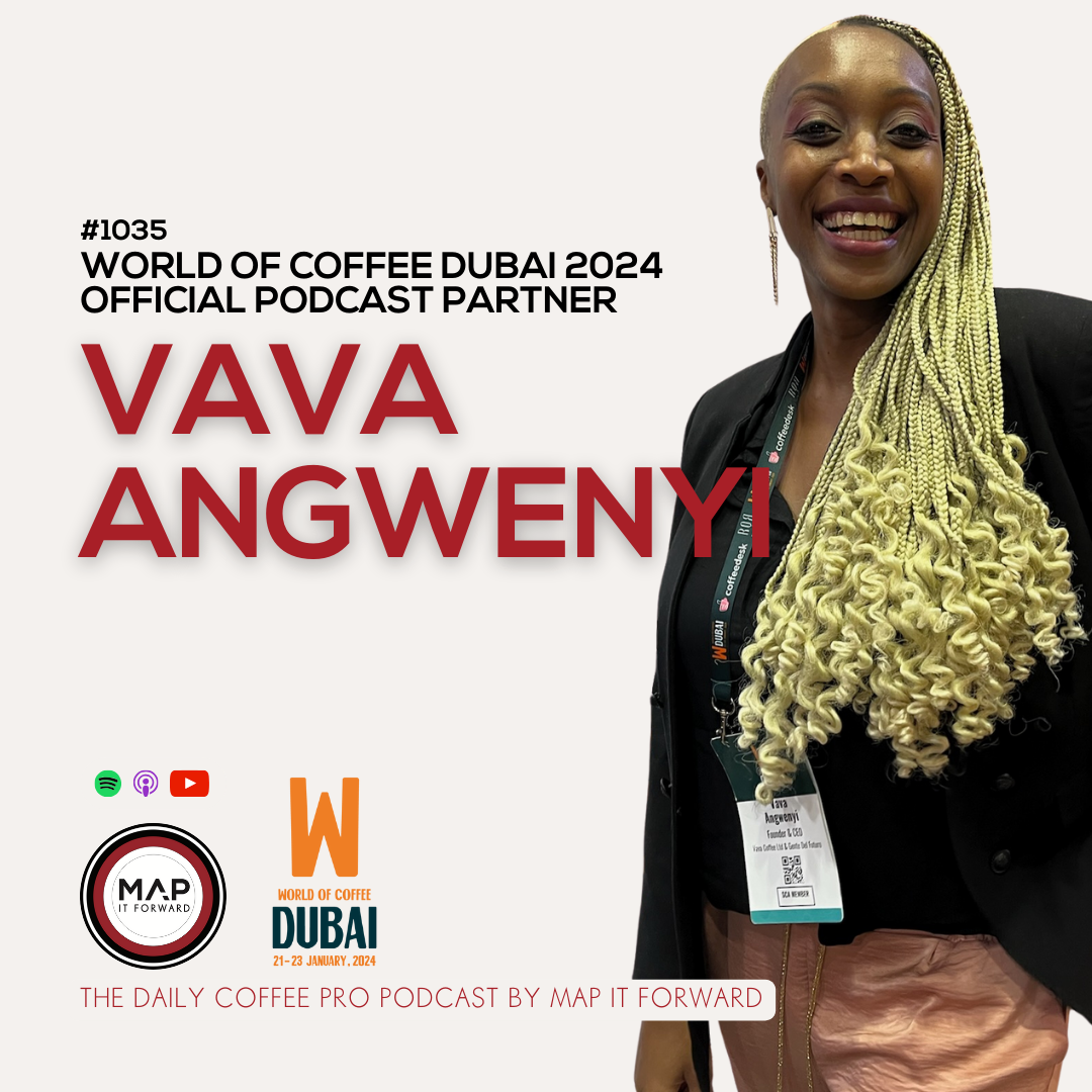 1035 Vava Angwenyi Live at WOC Dubai - The Daily Coffee Pro Podcast
