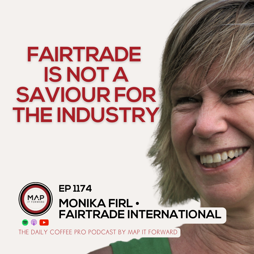 EP 1174 Monika Firl - What Is The Role of Fairtrade - The Daily Coffee Pro Podcast by Map It Forward