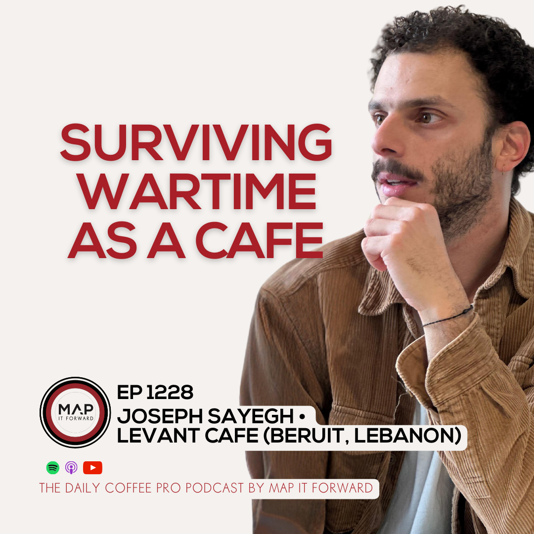 [This Week On The Podcast] "Keeping A Cafe Open During Wartime" with Joseph Sayegh from Levant Cafe in Beruit