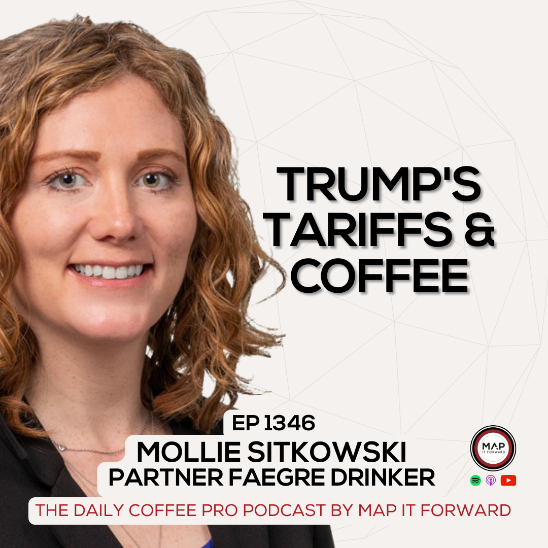 EP 1346 Mollie Sitkowski - Understanding Trump's Tariffs - The Daily Coffee Pro Podcast by Map It Forward episode artwork