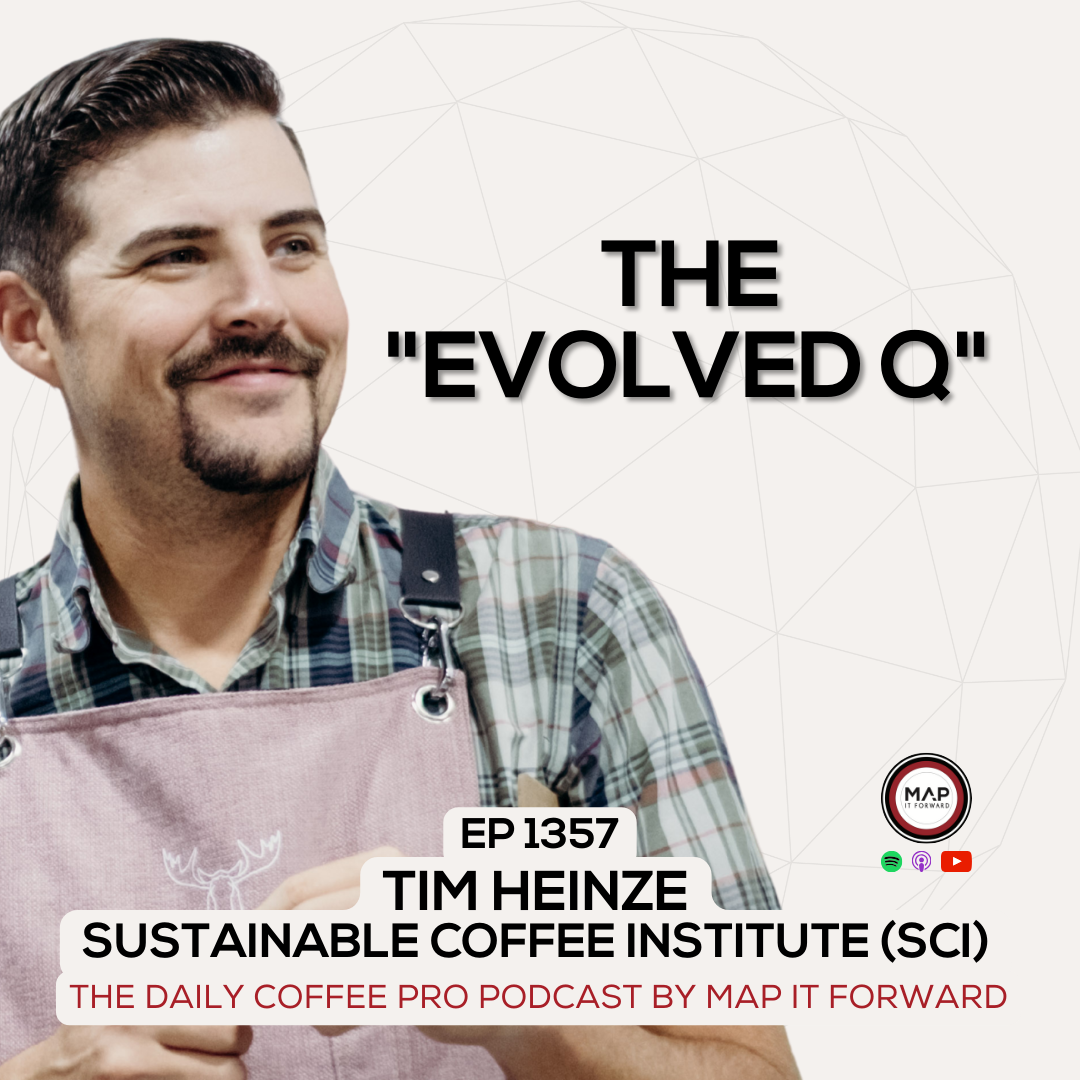 EP 1357 Tim Heinze - Does the Q Need Evolving? - The Daily Coffee Pro Podcast by Map It Forward