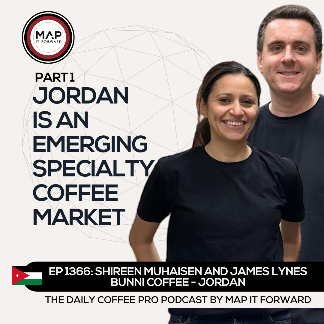 [This Week On The Podcast] Shireen Muhaisen and James Lynes from Bunni Coffee in Jordan