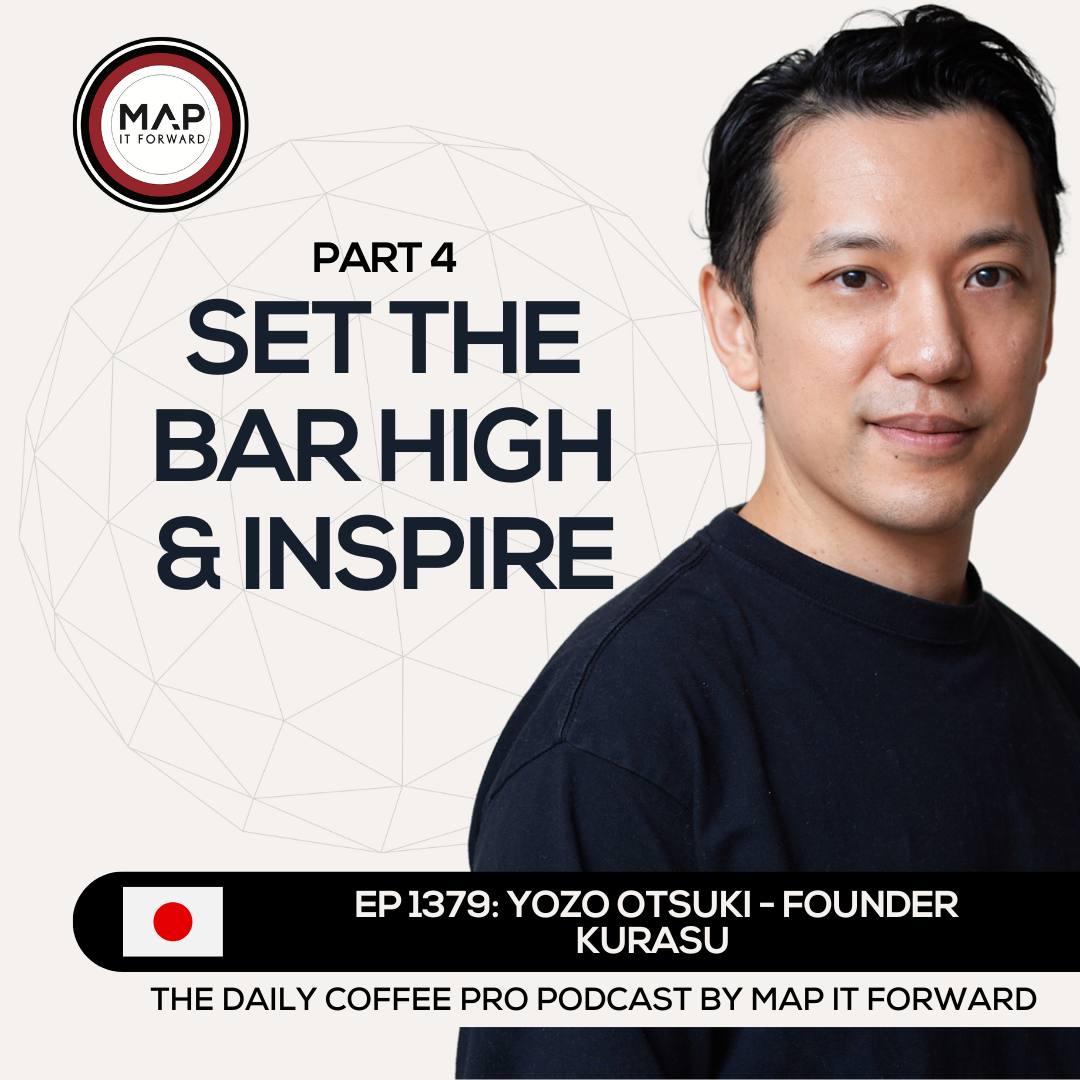 EP 1379 Yozo Otsuki - Growing Kurasu Beyond Homewares - The Daily Coffee Pro Podcast by Map It Forward episode artwork