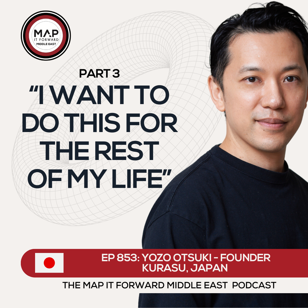 EP 853 Yozo Otsuki - Building a Coffee Concept - Map It Forward Middle East Podcast episode artwork