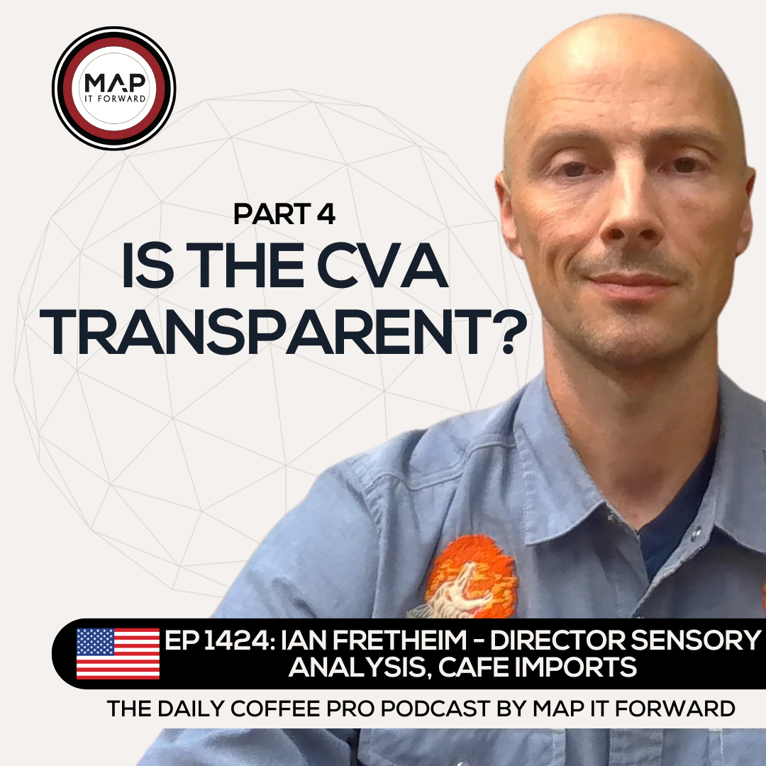 EP 1424 Ian Fretheim - The CVA Won't Fix Anything In Coffee  - The Daily Coffee Pro Podcast by Map It Forward with Lee Safar episode artwork