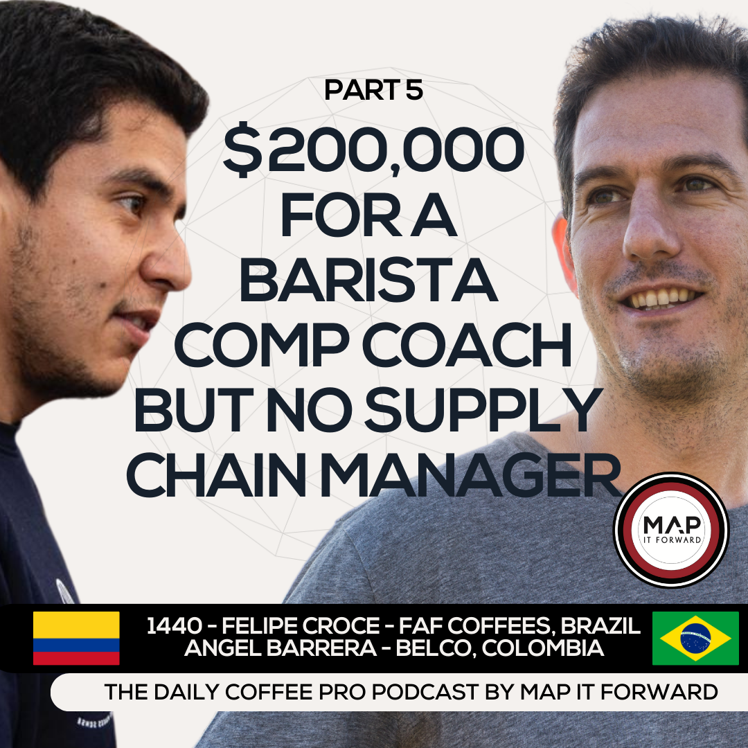 EP 1440 Felipe Croce and Angel Barrera - 18 Month Global Coffee Outlook - The Daily Coffee Pro Podcast by Map It Forward with Lee Safar episode artwork