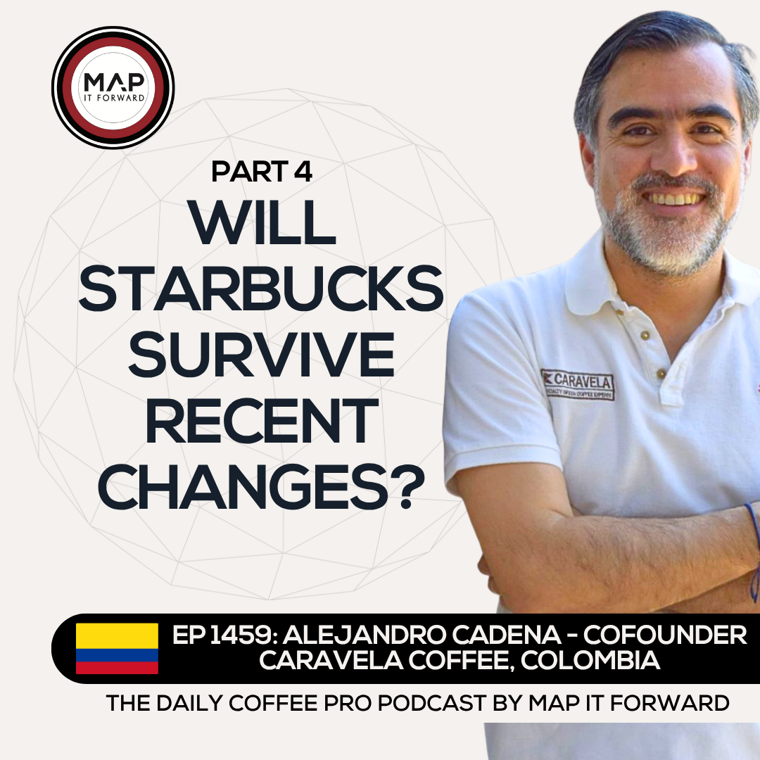 EP 1459 Alejandro Cadena - Reassessing The Value Proposition of Coffee - The Daily Coffee Pro Podcast by Map It Forward with Lee Safar episode artwork