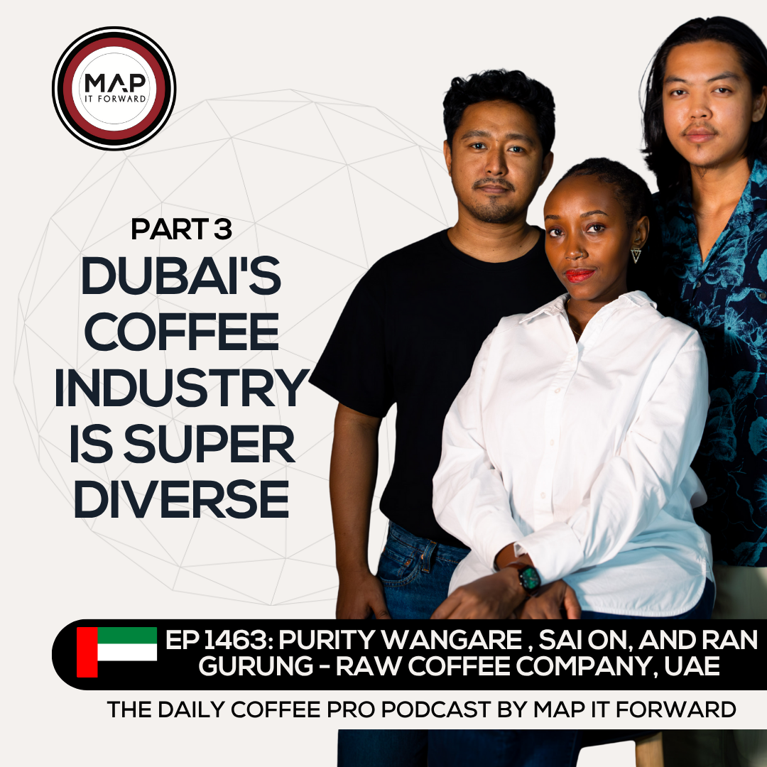 EP 1463 Purity Wangare, Sai On, & Ran Gurung - A Multicultural Coffee Community - The Daily Coffee Pro Podcast by Map It Forward with Lee Safar episode artwork