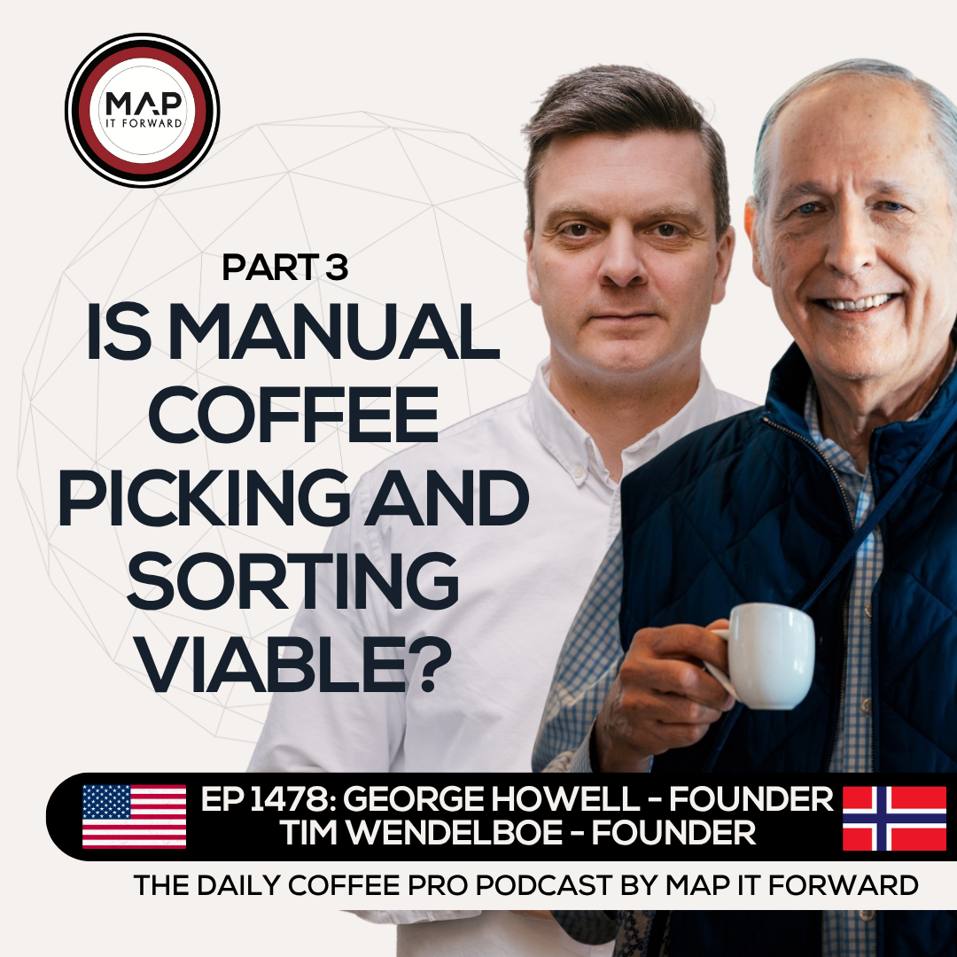 EP 1478 George Howell and Tim Wendelboe - Coffee Communities and the Climate Crisis - The Daily Coffee Pro Podcast by Map It Forward with Lee Safar