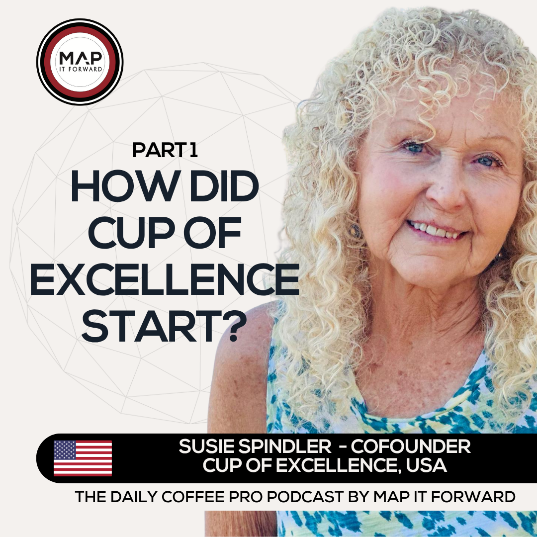 EP 1481 Susie Spindler - Forming Cup of Excellence - The Daily Coffee Pro Podcast by Map It Forward with Lee Safar episode artwork