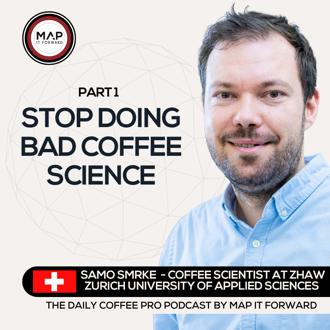 EP 1491 Samo Smrke - Good Coffee Science Versus Bad - The Daily Coffee Pro Podcast by Map It Forward with Lee Safar episode artwork