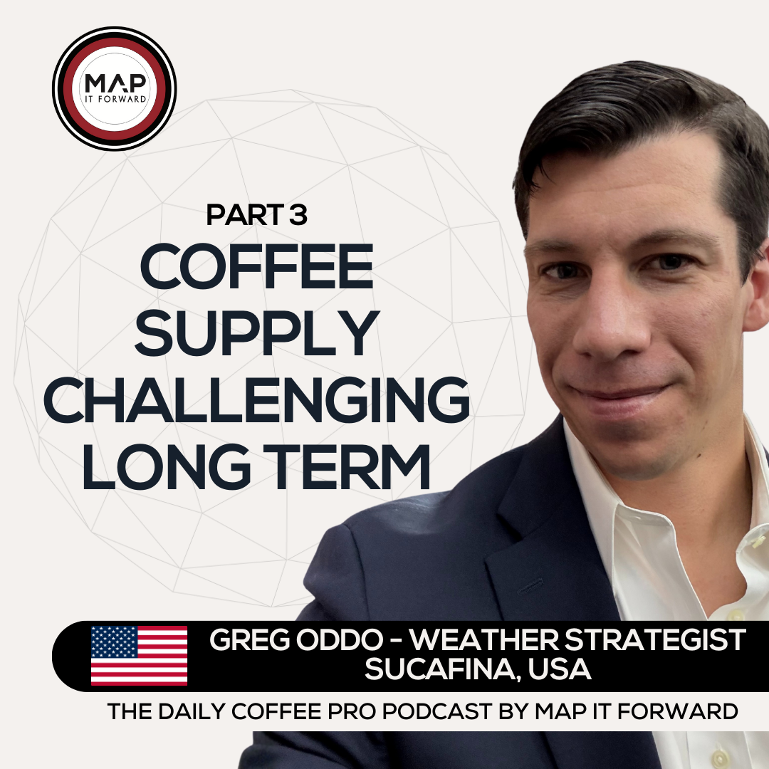 EP 928 Greg Oddo - Coffee Industry Adapting to Changing Weather - Map It Forward Middle East Podcast Lee Safar episode artwork