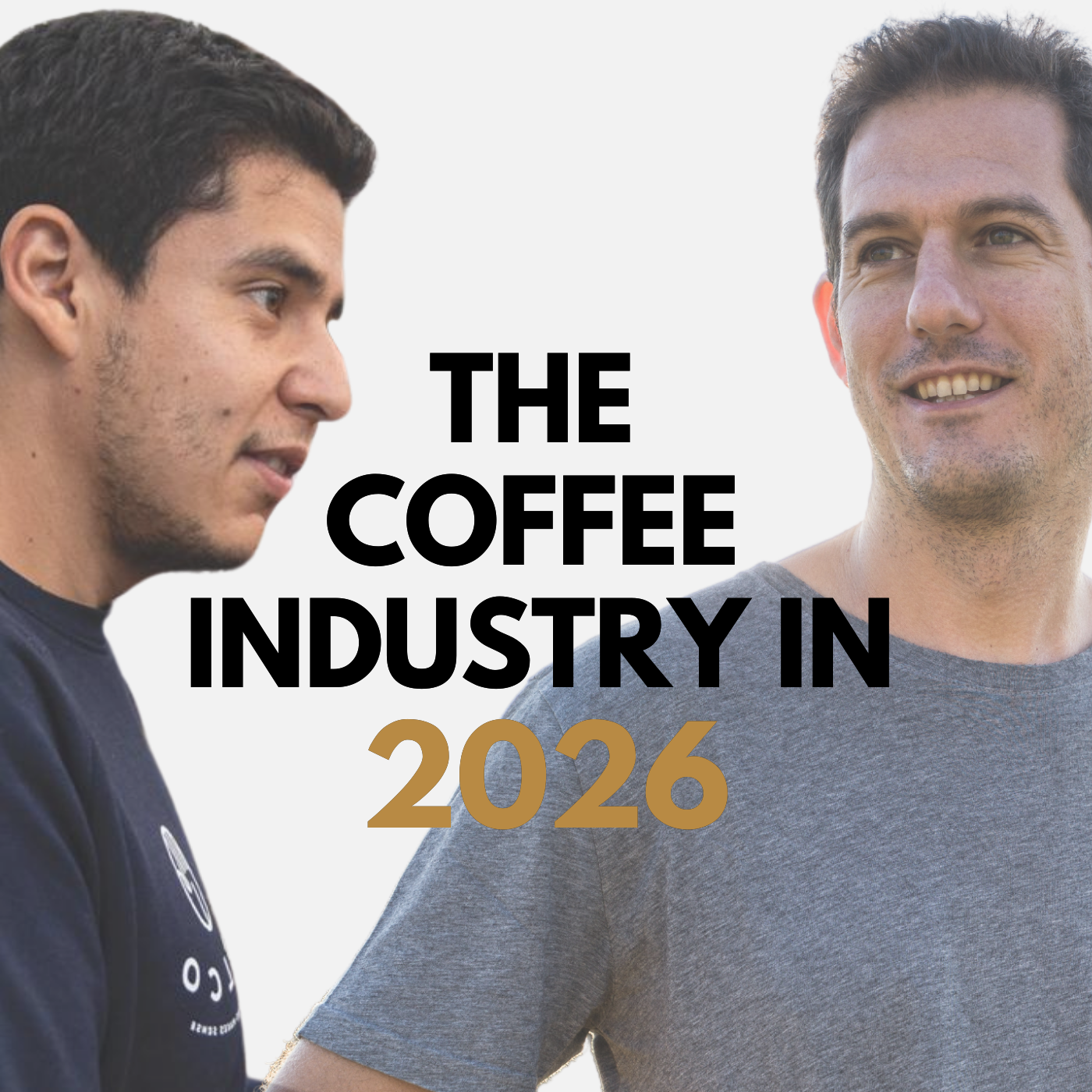 The Coffee Industry in 2026 (Part 1): Where the Industry Stands Today - Felipe Croce and Angel Barrera episode artwork