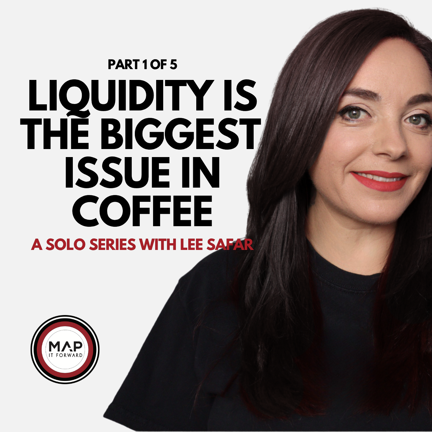 EP 1046 Part 1 of 5 | The Biggest Risk to Your Coffee Business Isn't Coffee Prices (Lee Safar) | Map It Forward
