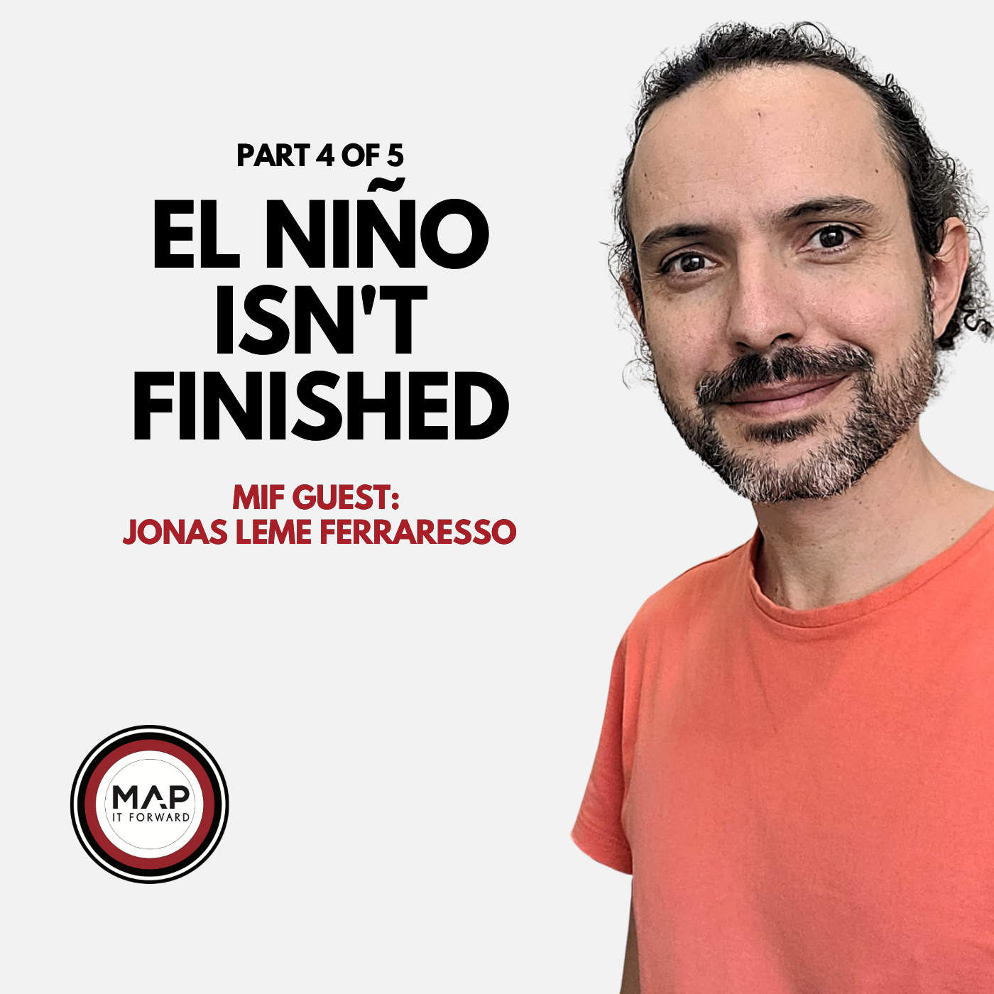 EP1639 Part 4 of 5 | El Niño Could Change Everything for Coffee (Jonas Leme Ferraresso) Map It Forward