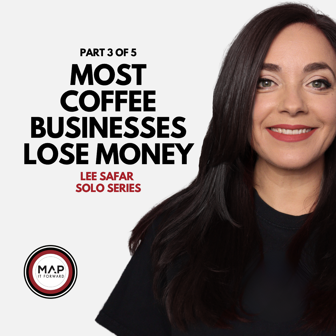 EP 1063 Part 3 of 5 | Most Coffee Businesses Aren’t Actually Profitable (Lee Safar) Map It Forward 