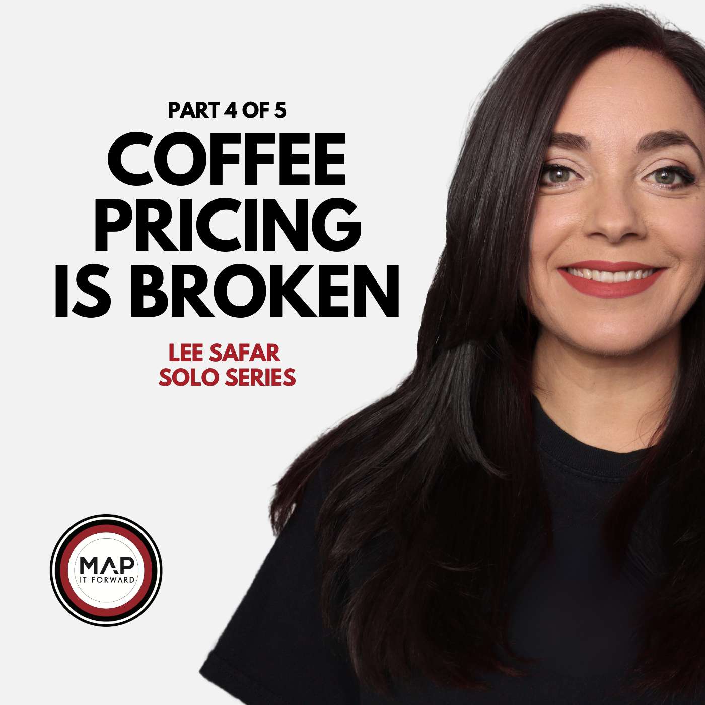 EP 1064 Part 4 of 5 | Pricing, Power and the Coffee Supply Chain (Lee Safar) Map It Forward 