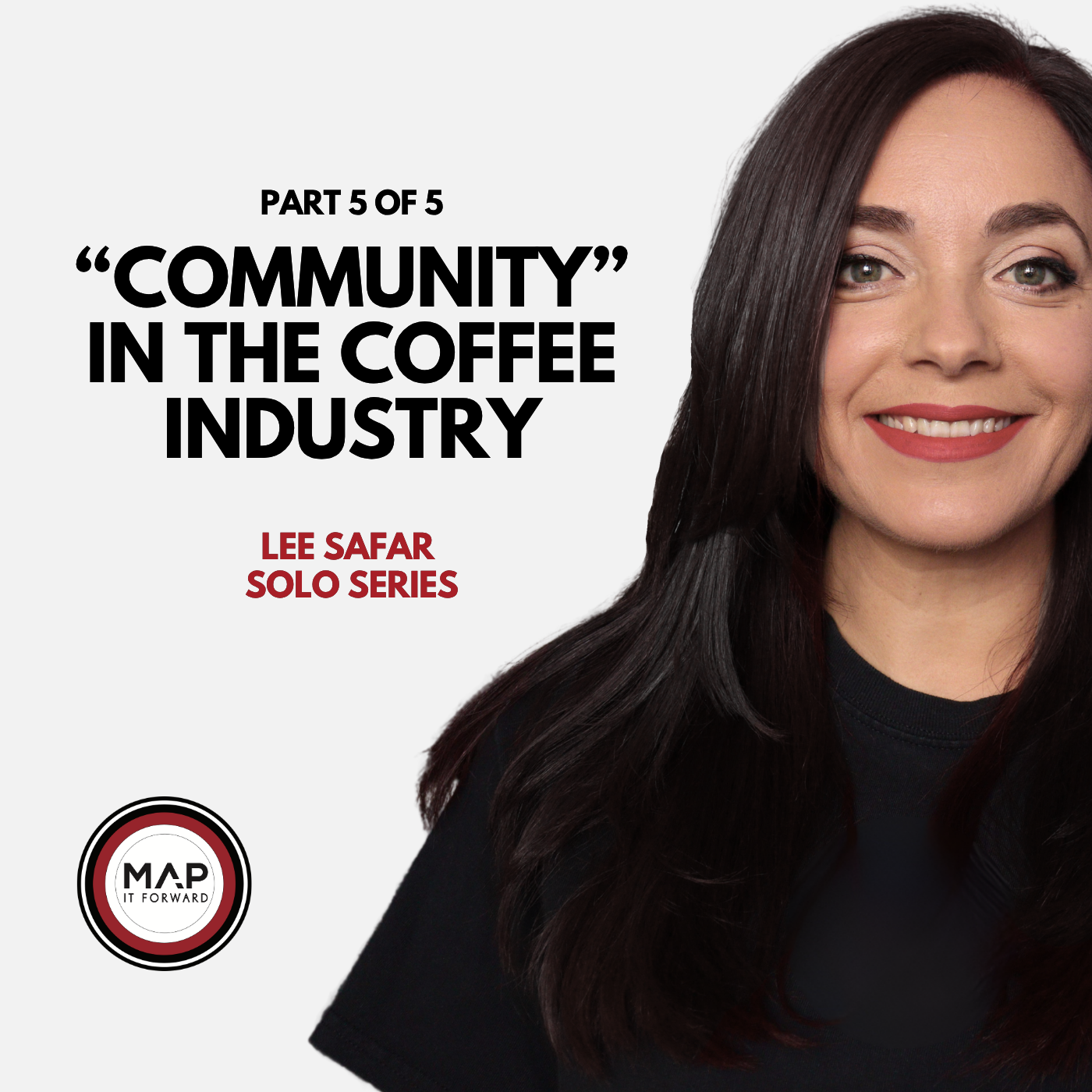 EP 1065 Part 5 of 5 | The Lie About Community in Coffee (Lee Safar) Map It Forward