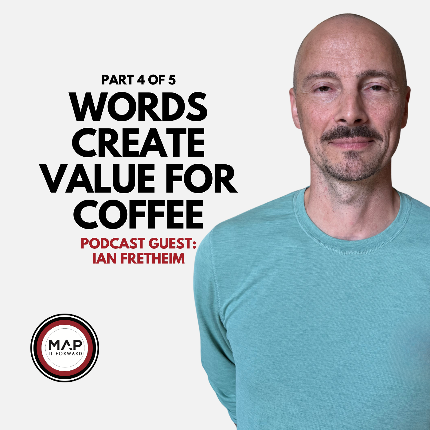 EP 1069 Part 4 of 5 | How Language Shapes Coffee Quality (Ian Fretheim) Map It Forward