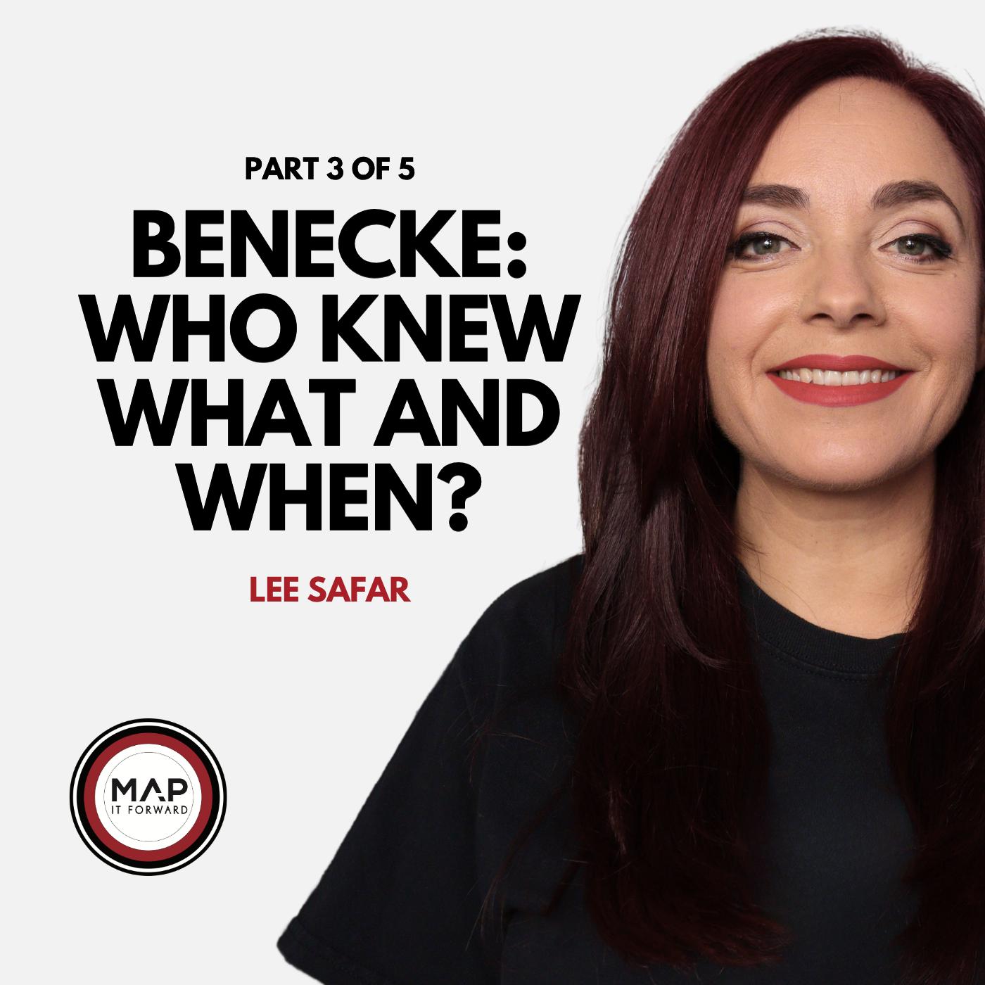 EP1668 Part 3 of 5 | Who Knew Benecke Was in Trouble, and When? (Lee Safar) | Map It Forward