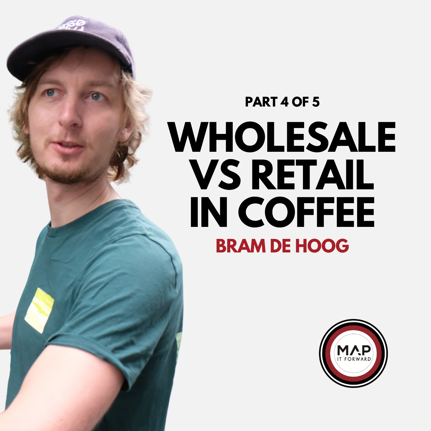 The Business Economics of Wholesale vs Retail Coffee Roasting (Bram de Hoog) - EP1709 Part 4 of 5 (Map It Forward)