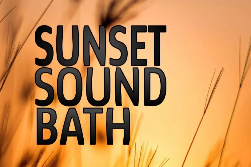 Summer Sunset Sound Bath  