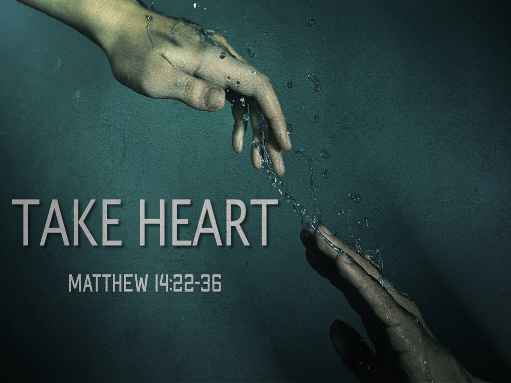 Take Heart Matthew 14 22 36 Saraland Christians take-heart-matthew-14-22-36-saraland-christians