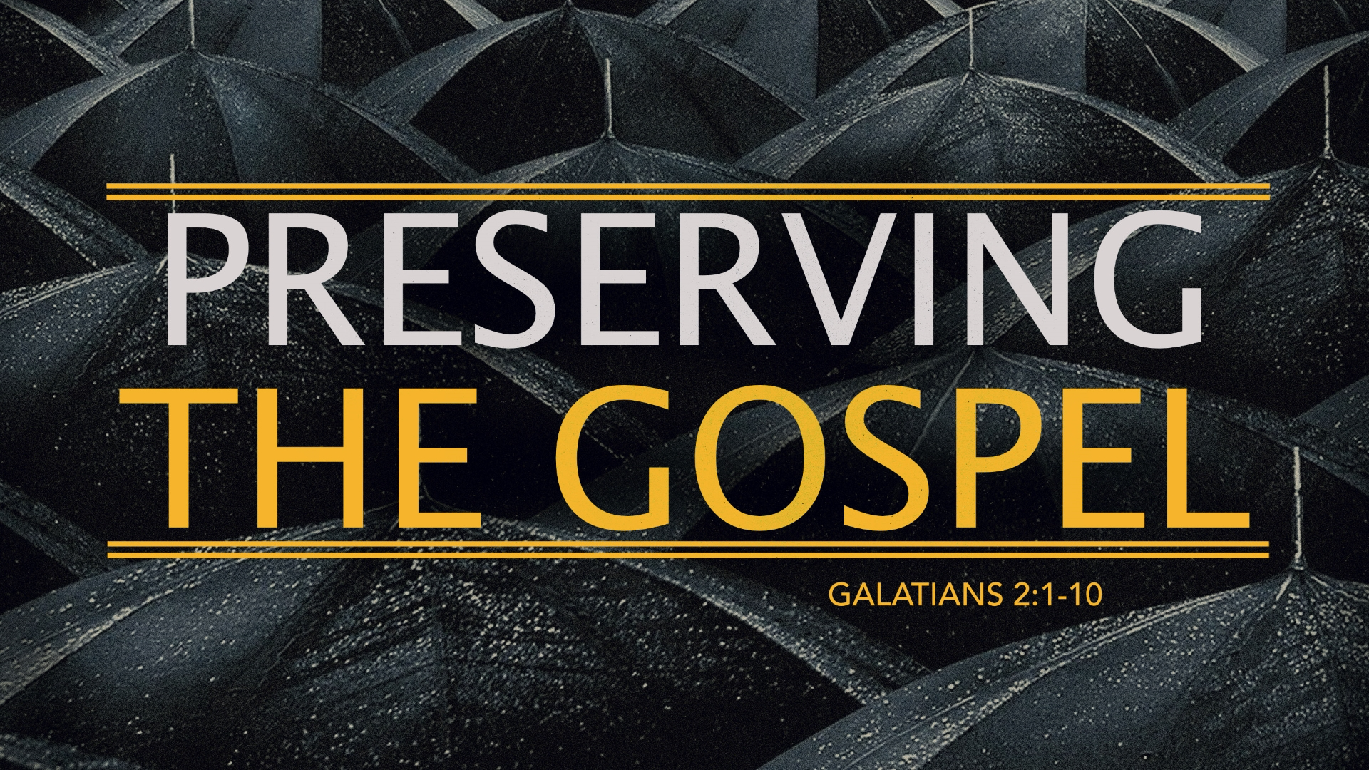 Preserving The Gospel (Galatians 2:1-10) — Saraland Christians