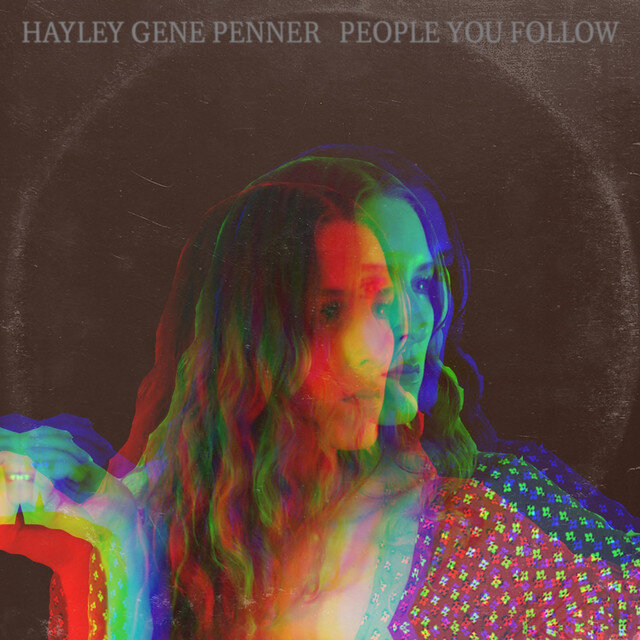 Hayley Gene Penner People you Follow.jpeg