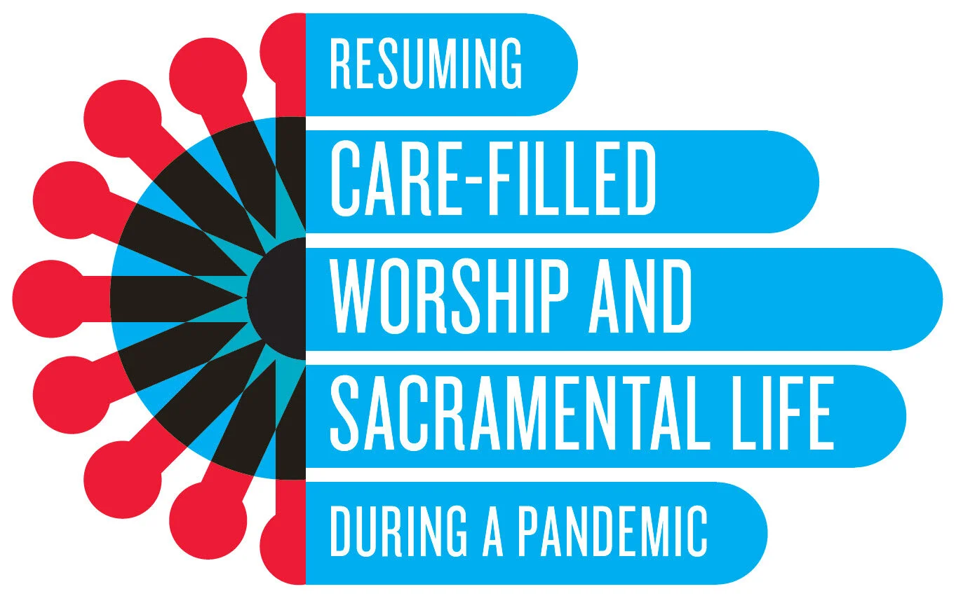 Resuming Care-Filled Worship and Sacramental Life During a Pandemic