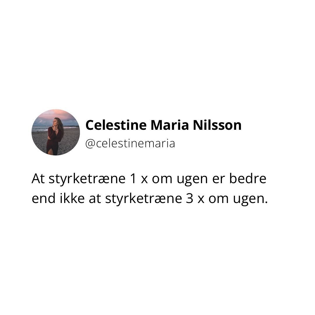 Giver det overhovedet mening at styrketr&aelig;ne, hvis jeg ikke kan eller vil g&oslash;re det mere end en gang om ugen?

Ja, det g&oslash;r det. Al bev&aelig;gelse er bedre end ingen bev&aelig;gelse (okay, med f&aring; undtagelser, men du forst&arin