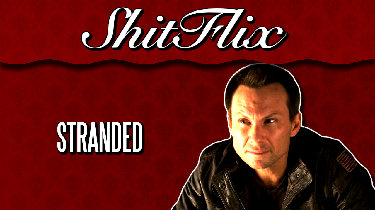 ShitFlix | "Stranded" (2013)