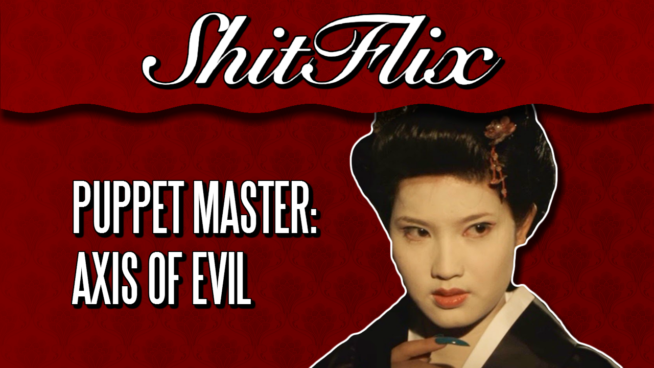 ShitFlix | "Puppet Master: Axis of Evil" (2010)